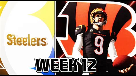 The Pittsburgh Steelers Vs The Cincinnati Bengals Week 12 Simulation Madden 24 Rosters Youtube