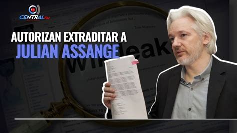 Autorizan Extradici N Del Fundador De Wikileaks Julian Assange A