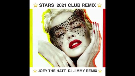 Kylie Minogue Stars Joey The Hatt Dj Jimmy 2021 Club Remix Youtube