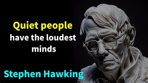 Quiet People Have The Loudest Minds Stephen Hawking YouTube