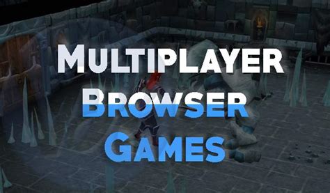 5 Best Multiplayer Browser Games of 2019 - Viral Hax