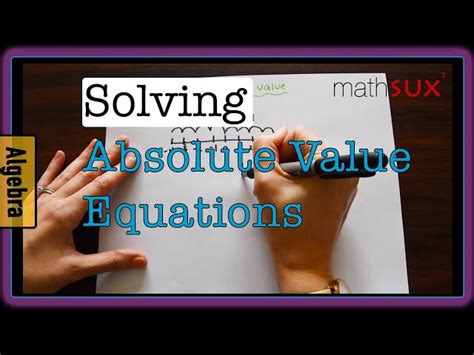 Solving Absolute Value Equations A Step By Step Guide Schooltube