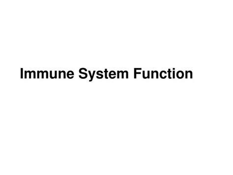 PPT - Immune System Function PowerPoint Presentation, free download ...