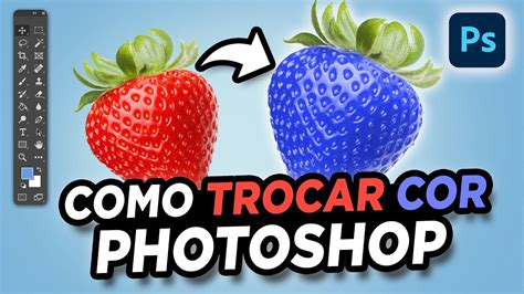 Como Mudar Cor De Objetos 21 Seg Photoshop Para Iniciantes Youtube