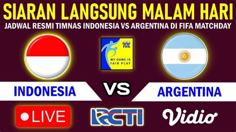 🔴 Berlangsung Malam Hari Ini Jadwal Resmi Timnas Indonesia Vs