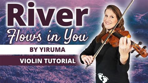 River Flows In You By Yiruma Violin Tutorial Youtube