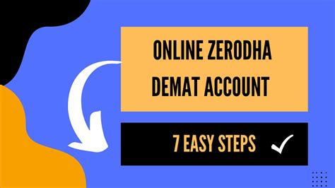 7 Best Steps Of How To Open A Demat Account In Zerodha