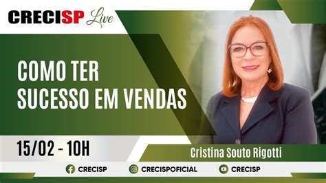 Como Ter Sucesso Em Vendas Cristina Souto Rigotti YouTube