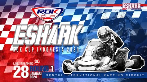 Live Streaming Round 1 ESHARK ROK CUP INDONESIA 2024 Sentul