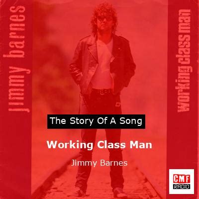 The story and meaning of the song 'Working Class Man - Jimmy Barnes