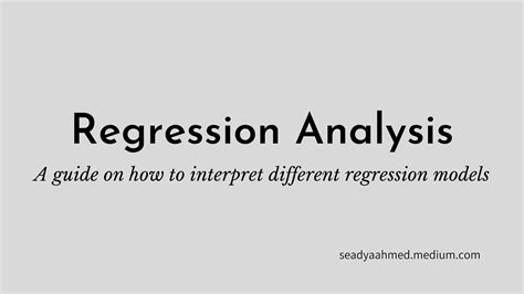 Interpreting Different Regression Models By Seadya Ahmed Towards Dev