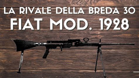 La RIVALE Della BREDA 30 Mitragliatrice Fiat Mod 1928 YouTube