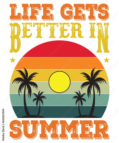 Life Gets Better In Summer Summer Vacay Vibe Svg Png Sunset Beach Svg