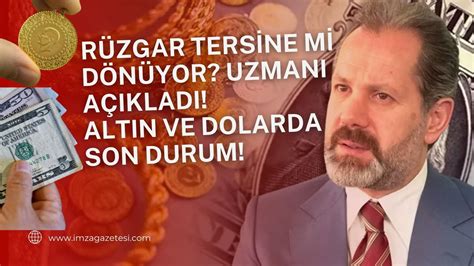 R Zgar Tersine Mi D N Yor Uzman A Klad Alt N Ve Dolarda Son Durum