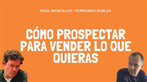 Como Prospectar Para Vender M S Aprende A Prospectar Y Haz A Tu