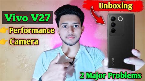 Vivo V27 Unboxing Full Review Vivo V27 Performance And Camera