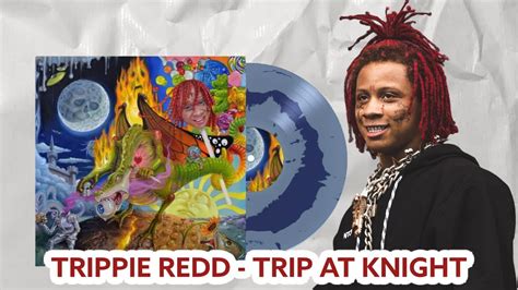 Trippie Redd Trip At Knight Votre Avis Youtube