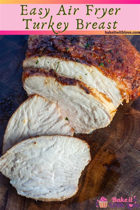 Air Fryer Turkey Breast Bake It With Love