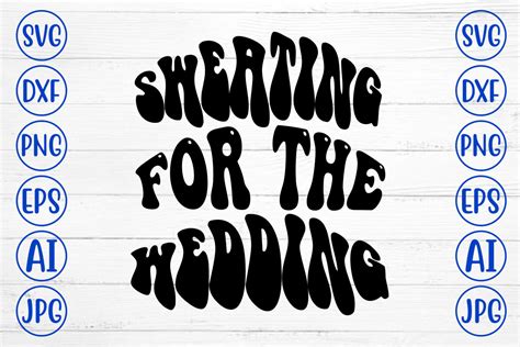 Sweating For The Wedding Retro Svg Graphic By Creativesvg · Creative