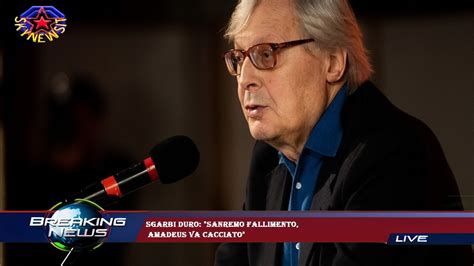 Sgarbi Duro Sanremo Fallimento Amadeus Va Cacciato Video Dailymotion