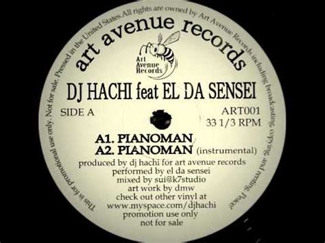 Dj Hachi Feat El Da Sensei Pianoman Youtube