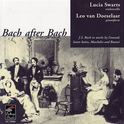 Bach After Bach By Lucia Swarts Leo Van Doeselaar Album Challenge