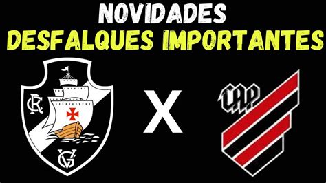 VASCO X ATLETICO PR NOVIDADES DE CONTRATAÇÕES E DESFALQUES