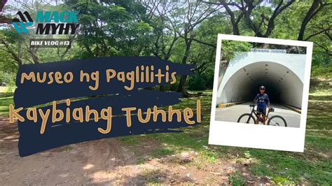 Solo Bike Ride The Kaybiang Tunnel Museo Ng Paglilitis Kay Andres