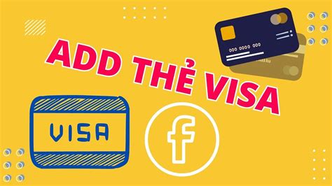 Hướng dẫn add thẻ visa cho tài khoản quảng cáo cá nhân và BM doanh