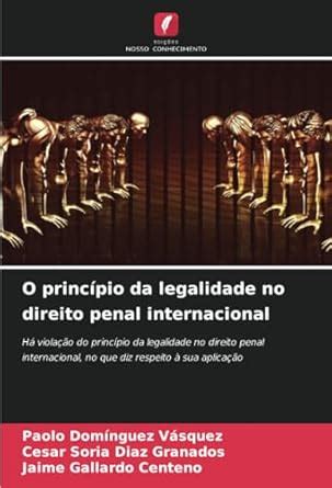 Buy O Princpio Da Legalidade No Direito Penal Internacional Book Online