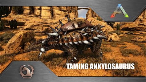 Ark Survival Evolved Taming Ankylosaurus Youtube