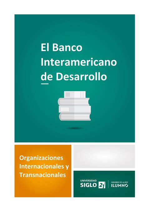 Modulo 3 Lectura 3 El Banco Interamericano De Desarrollo El Banco