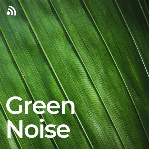 Green Noise Bliss No Fade Loopable Green Noisewhite Noise Focus