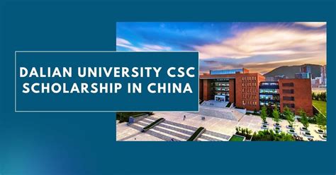 Dalian University CSC Scholarship In China 2024 Apply Now