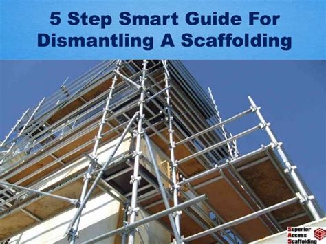 5 Step Smart Guide For Dismantling A Scaffolding