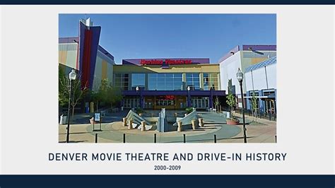 Denver movie theatre and drive-in history 2000-2009 - YouTube