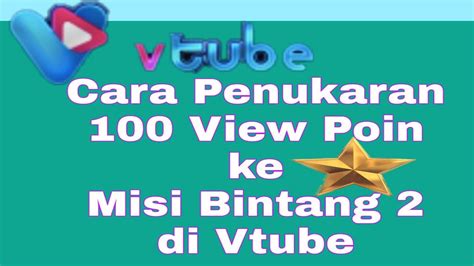 Cara Penukaran Vp Ke Paket Misi Bintang Di Vtube Youtube