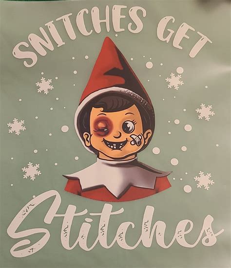 Snitches Get Stitches Direct To Film Transfer Etsy