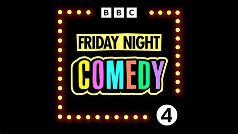 BBC Sounds Friday Night Comedy From BBC Radio 4 Available Episodes