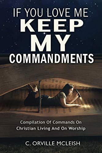 If You Love Me Keep My Commandments Compilation Of Commands On