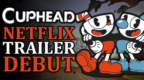 Cuphead Gets Netflix Trailer And We Explore The Delicious Last Course