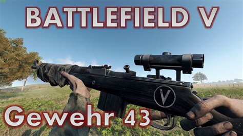 Gewehr 43 BATTLEFIELD V YouTube