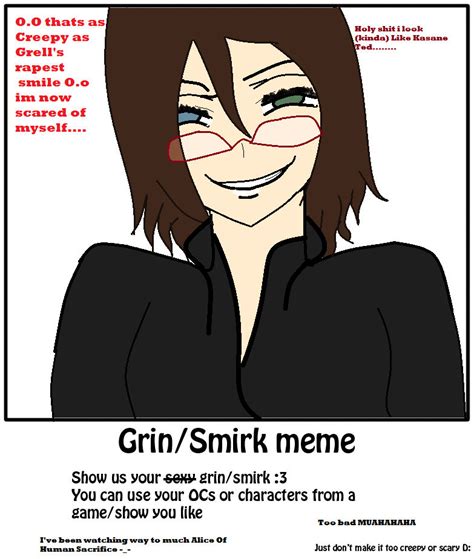 Grin meme FILLED REALLY CREAPY by MrsNnoitraJiruga on DeviantArt