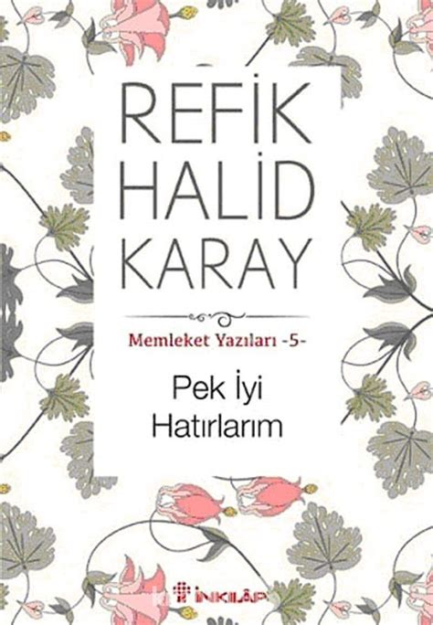 Memleket Yaz Lar Pek Yi Hat Rlar M Refik Halid Karay Amazon Fr