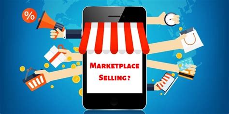 What Is Marketplace Selling Importance Of Marketplace Selling Explained