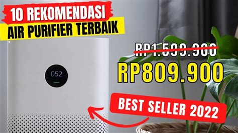 REKOMENDASI AIR PURIFIER TERBAIK 2022 MERK AIR PURIFIER RUANGAN HARGA