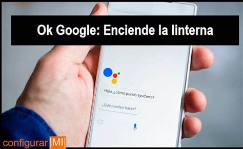 OK GOOGLE Enciende La LINTERNA 2024