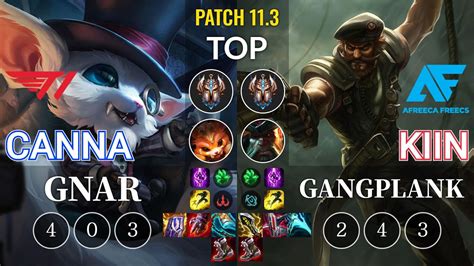 T1 Canna Gnar Vs AF Kiin Gangplank Top KR Patch 11 3 YouTube