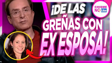 Exclusiva Daniel Bisogno De Las Gre As Con Su Ex Mujer Porque No