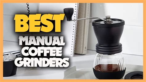 Best Manual Coffee Grinders Youtube